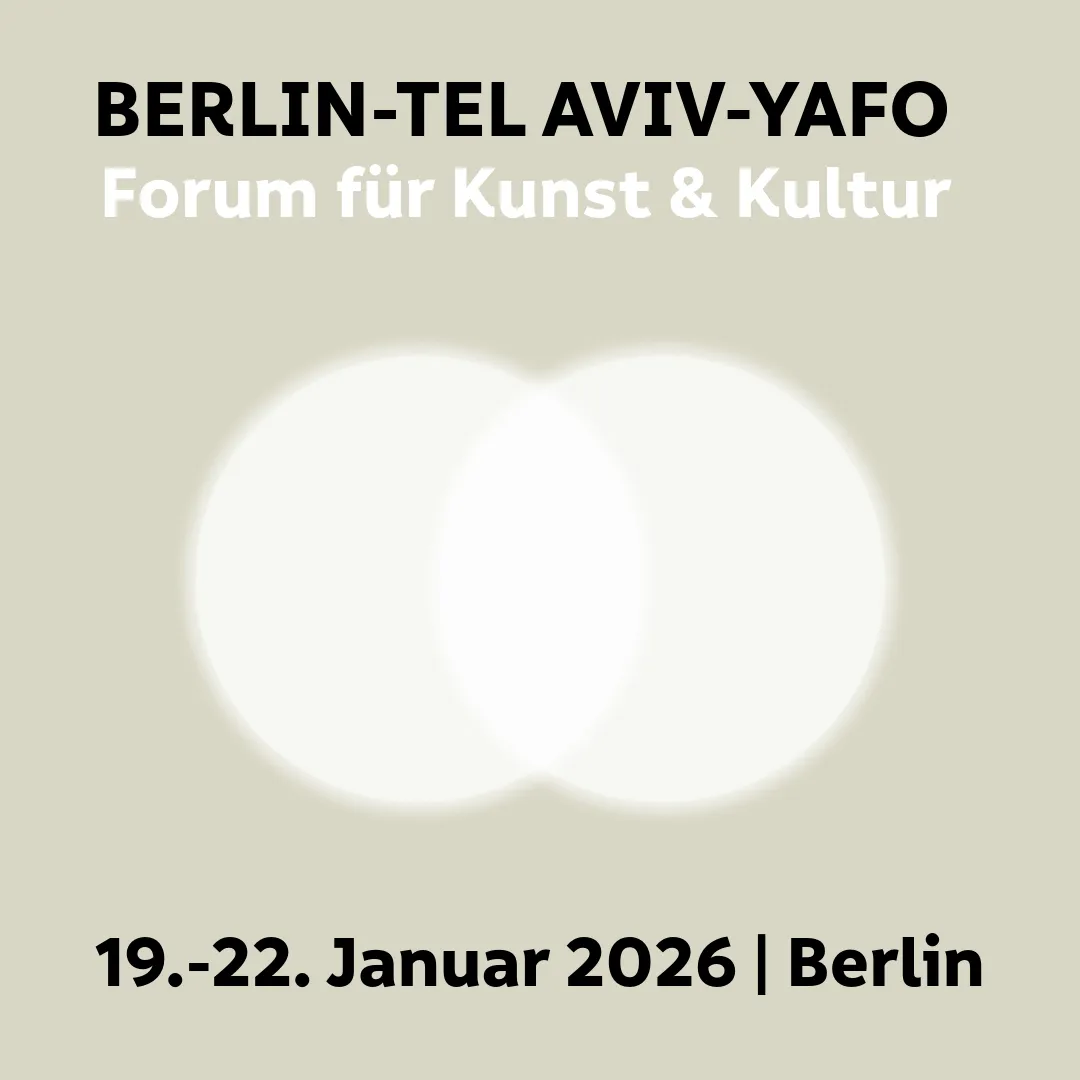 2 sich überschneidende Kreise mit Text "Berlin-Tel Aviv-Yafo Forum für Kunst & Kultur 19.22. Januar 2926 | Berlin"