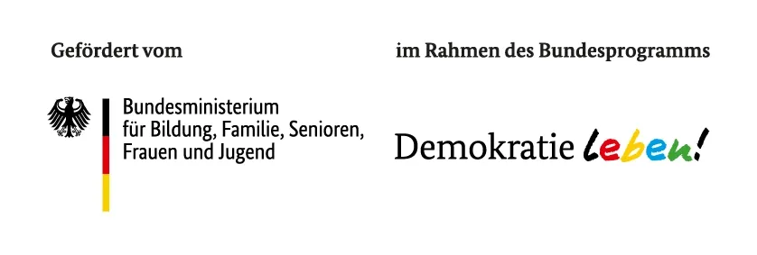Gefördert vom Bundesministerium für Bildung, Familie, Senioren, Frauen und Jugend im Rahmen des Bundesprogramms Demokratie leben!
